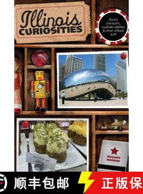 【3-4周达】Illinois Curiosities: Quirky Characters, Roadside Oddities & Other Offbeat Stuff, First Ed... [9780762758616]