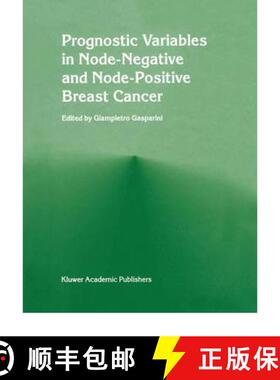 【3-4周达】Prognostic Variables in Node-Negative and Node-Positive Breast Cancer [9780792384472]