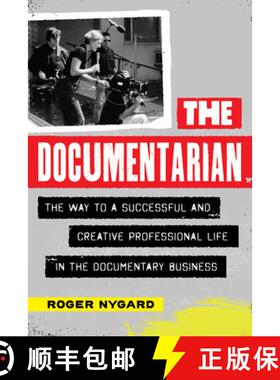 预订 The Documentarian : The Way to a Successful and Creative Professional Life in the Documentary Bu... [9781493086221]