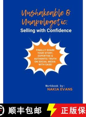 预订 Unshakeable & Unapologetic: Selling with Confidence | Workbook by Nakia Evans [9781387539413]