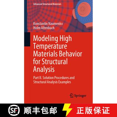 【3-4周达】精装 Modeling High Temperature Materials Behavior for Structural Analysis : Part II. Solut... [9783030203801]