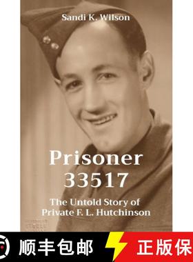 【3-4周达】Prisoner 33517: The Untold Story of  Private F. L. Hutchinson [9781738612604]