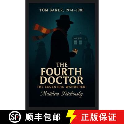 【3-4周达】The Fourth Doctor: The Eccentric Wanderer (Tom Baker, 1974-1981) [9798869253958]
