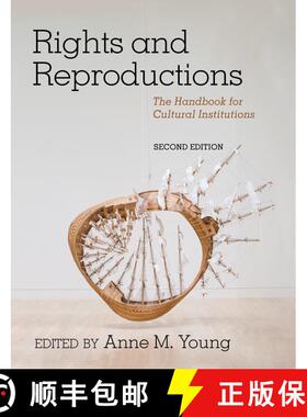 【3-4周达】Rights and Reproductions: The Handbook for Cultural Institutions, Second Edition [9781538112663]
