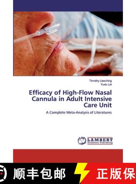 预订 Efficacy of High-Flow Nasal Cannula in Adult Intensive Care Unit [9786202527996]