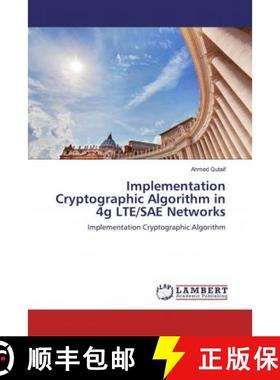 预订 Implementation Cryptographic Algorithm in 4g LTE/SAE Networks [9786139930845]