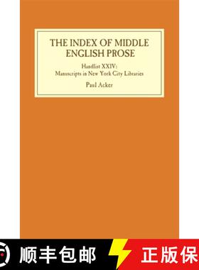 【3-4周达】The Index of Middle English Prose: Handlist XXIV: Manuscripts in New York City Libraries [9781843846918]
