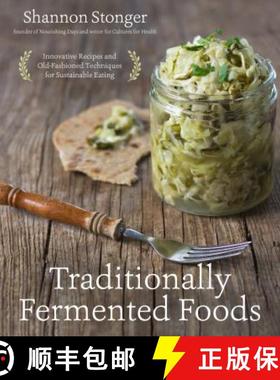 【3-4周达】Traditionally Fermented Foods: Innovative Recipes and Old-Fashioned Techniques for Sustain... [9781624143304]