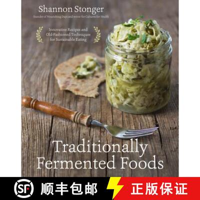 【3-4周达】Traditionally Fermented Foods: Innovative Recipes and Old-Fashioned Techniques for Sustain... [9781624143304]