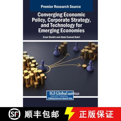 【3-4周达】Converging Economic Policy, Corporate Strategy, and Technology for Emerging Economies [9798369357248]