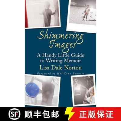 【3-4周达】Shimmering Images: A Handy Little Guide to Writing Memoir [9780312382926]