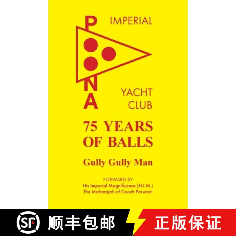 【2-3周达】75 Years of Balls: The History of the Imperial Poona Yacht Club [9780950917955]