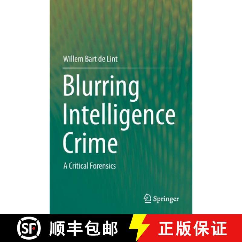 【3-4周达】Blurring Intelligence Crime : A Critical Forensics [9789811603549]