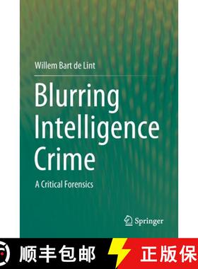 【3-4周达】Blurring Intelligence Crime : A Critical Forensics [9789811603549]