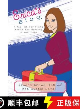 【3-4周达】Erica's Blog: A Tool Kit for Fixing What's Not Working in Your Life [9781504389365]