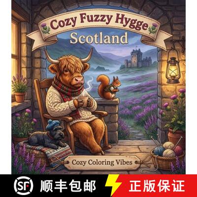 【3-4周达】Cozy Fuzzy Hygge Scotland: Easy Bold Line Design Adorable Animal Coloring Book for Adults ... [9781965964415]