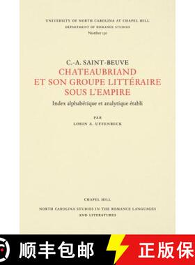 预订 C.-A. Sainte-Beuve: Chateaubriand Et Son Groupe Litt�raire Sous l'Empire [9780807891308]
