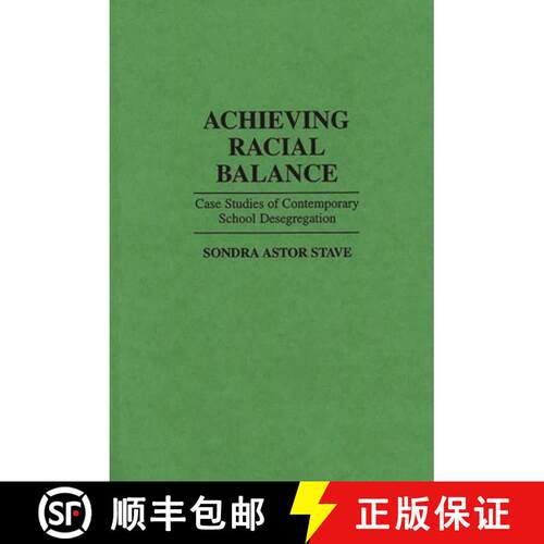 【3-4周达】精装 Achieving Racial Balance: Case Studies of Contemporary School Desegregation [9780313295232]