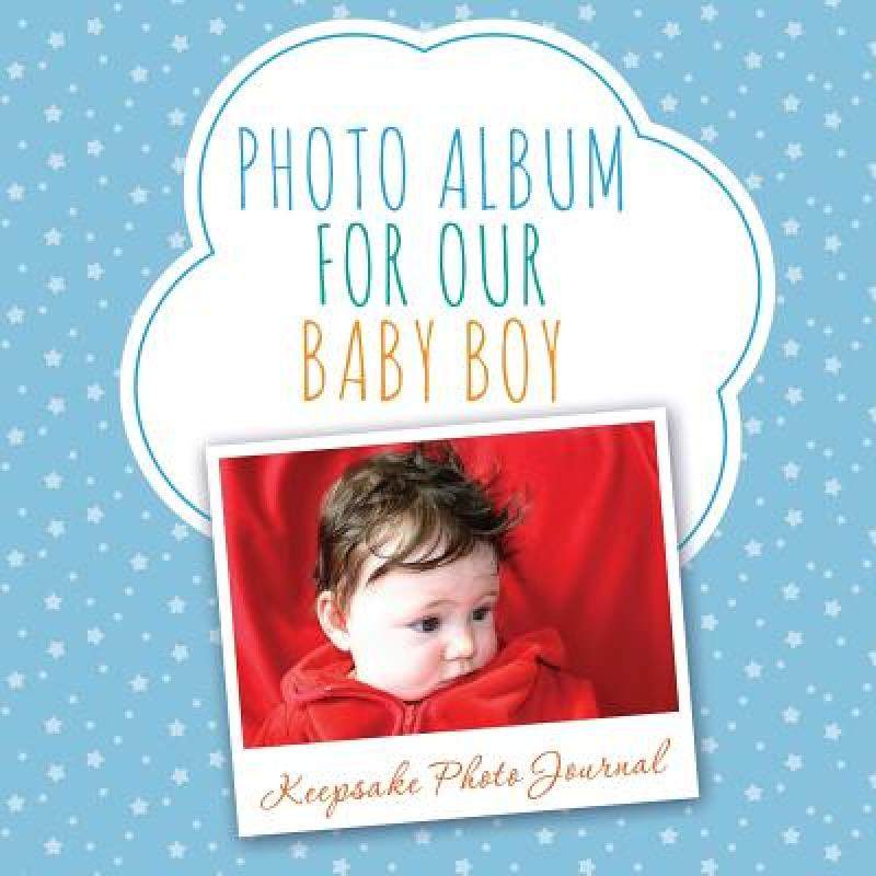预订 photo album for our baby boy: keepsa. [9781630229962]