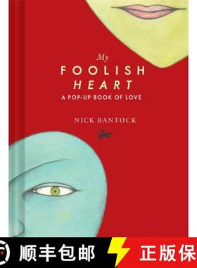 预订 My Foolish Heart: A Pop-Up Book of Love: (Pop-Up Book, Romantic Book, Gift for Partners) [9781452163024]