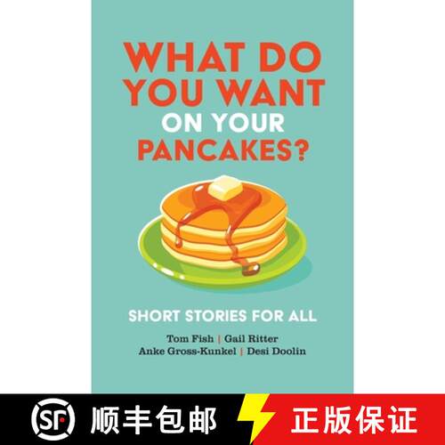 【3-4周达】What Do You Want on Your Pancakes?: Short Stories for All [9781633378667]