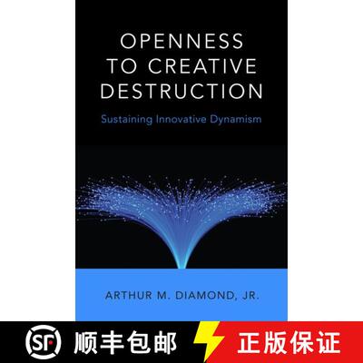 【3-4周达】Openness to Creative Destruction: Sustaining Innovative Dynamism [9780190263676]