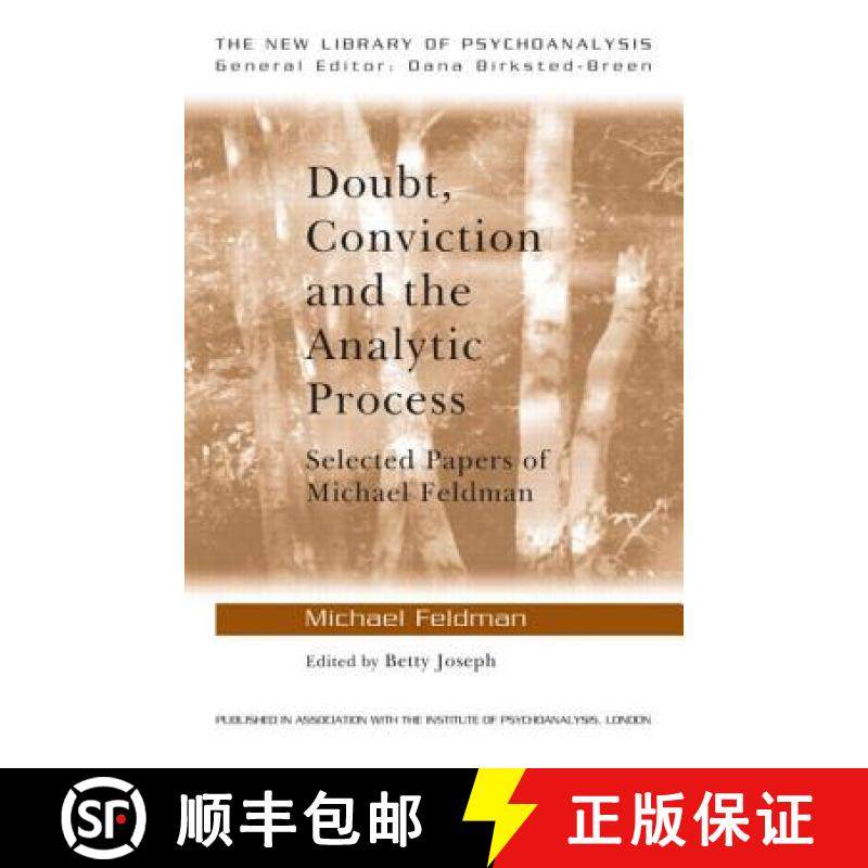 【3-4周达】Doubt, Conviction and the Analytic Process : Selected Papers of Michael Feldman [9780415479356]