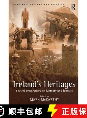 【3-4周达】Ireland's Heritages: Critical Perspectives on Memory and Identity [9780754640127]