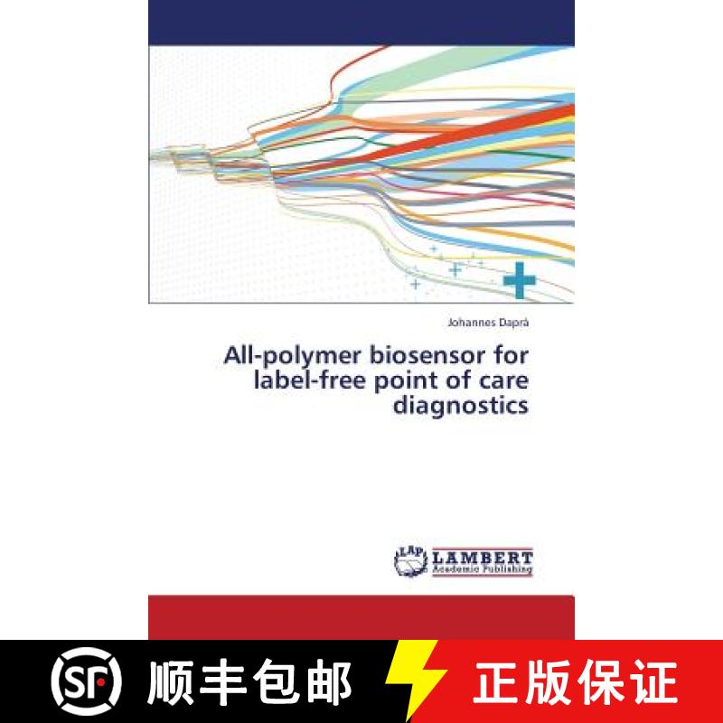 预订 All-Polymer Biosensor for Label-Free Point of Care Diagnostics [9783659372704]