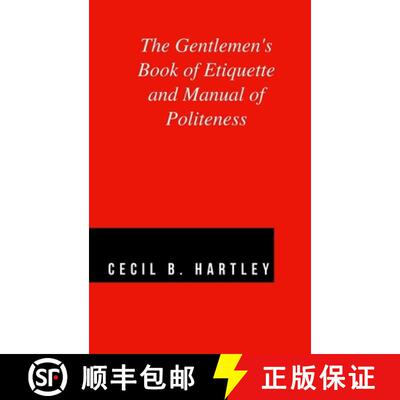 【3-4周达】The Gentlemen's Book of Etiquette and Manual of Politeness [9781365636202]