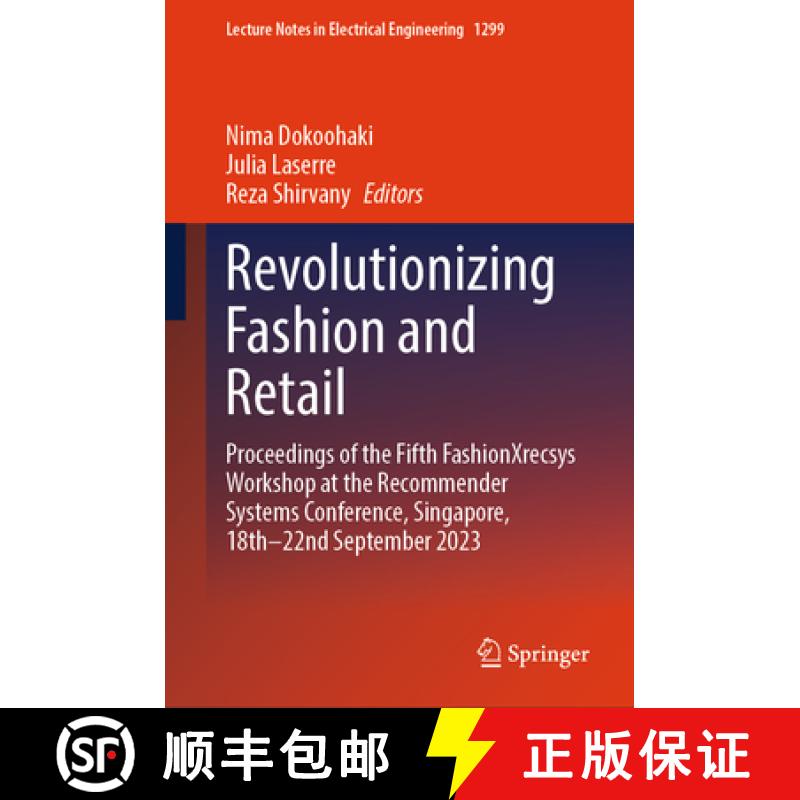 【3-4周达】Revolutionizing Fashion and Retail: Proceedings of the Fifth fashionXrecsys Workshop at th... [9783031768774]