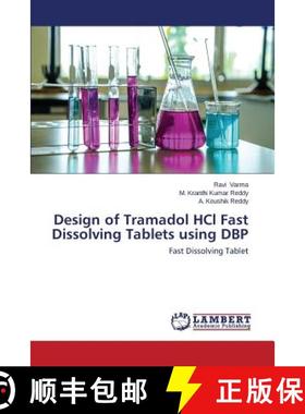 【3-4周达】Design of Tramadol Hcl Fast Dissolving Tablets Using Dbp [9783659571596]