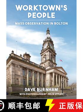 【3-4周达】Worktown's People: Mass Observation in Bolton [9781398115095]