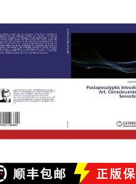 预订 Postapocalyptic Intruder: Art, Consciousness, Sensation [9786202063890]