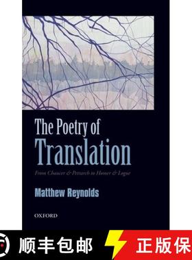 【3-4周达】The Poetry of Translation: From Chaucer & Petrarch to Homer & Logue [9780199605712]