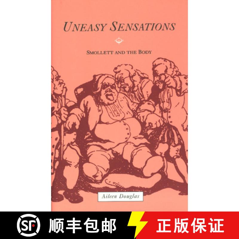 【3-4周达】Uneasy Sensations: Smollett and the Body [9780226160511]