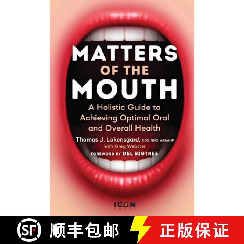 【3-4周达】Matters of the Mouth: A Holistic Guide to Achieving Optimal Oral and Overall Health [9781648210921]