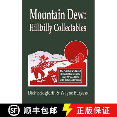 【3-4周达】Mountain Dew: Hillbilly Collectables: A History of Mt. Dew through Advertising [9781419621529]