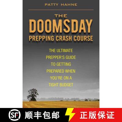 【3-4周达】The Doomsday Prepping Crash Course: The Ultimate Prepper's Guide to Getting Prepared When ... [9781620878743]