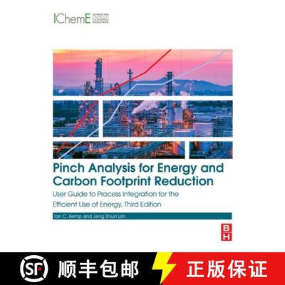 【3-4周达】Pinch Analysis for Energy and Carbon Footprint Reduction: User Guide to Process Integratio... [9780081025369]