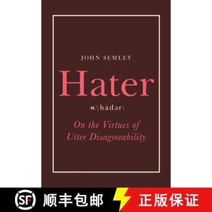 【3-4周达】Hater: On the Virtues of Utter Disagreeability [9780735236165]