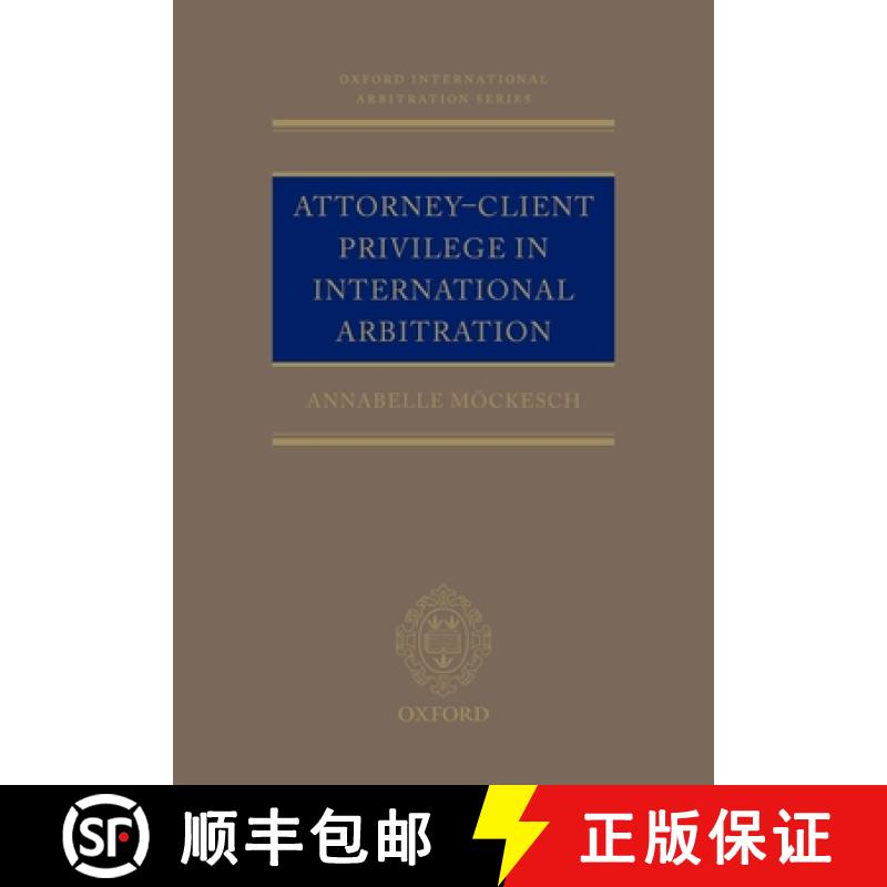 现货 Attorney-Client Privilege in International Arbitration [9780198795865]