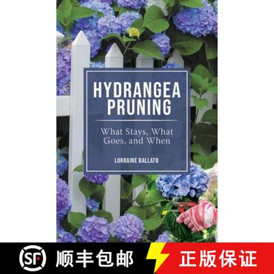 【3-4周达】精装 Hydrangea Pruning: What Stays, What Goes, and When [9780982039410]
