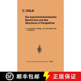【3-4周达】Die maschinentechnischen Bauformen und das Skizzieren in Perspektive (9. Auflage 1939) (9.... [9783540014317]
