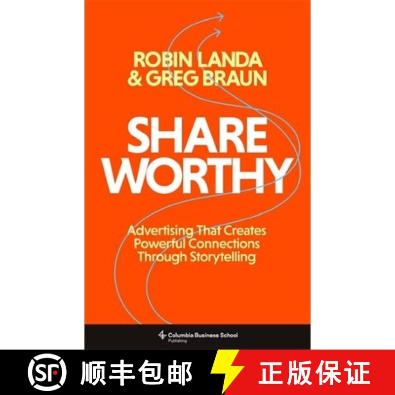【3-4周达】Shareworthy: Advertising That Creates Powerful Connections Through Storytelling [9780231208260]