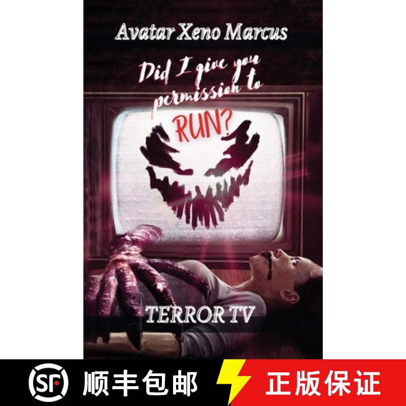 【3-4周达】Did I Give You Permission To Run: Terror TV [9781958890646]