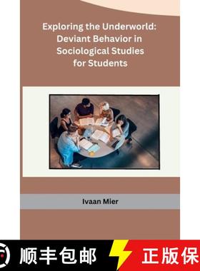 【3-4周达】Exploring the Underworld: Deviant Behavior in Sociological Studies for Students [9788119855803]