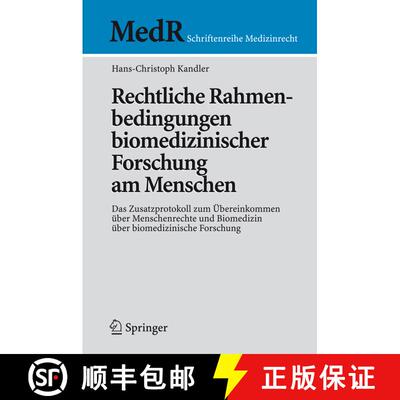 【3-4周达】Rechtliche Rahmenbedingungen biomedizinischer Forschung am Menschen: Das Zusatzprotokoll z... [9783540755159]