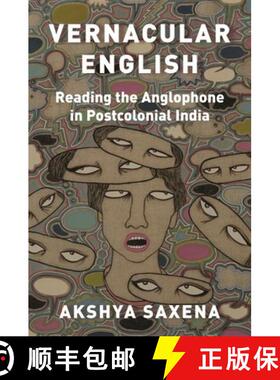 【3-4周达】Vernacular English – Reading the Anglophone in Postcolonial India [9780691219981]