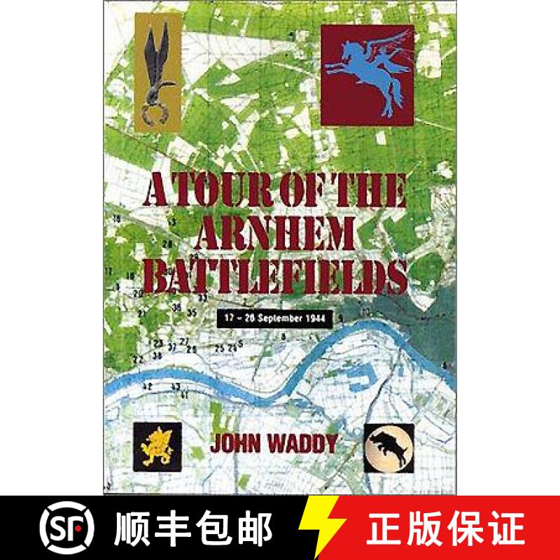 【3-4周达】A Tour of the Arnhem Battlefields [9780850525717]